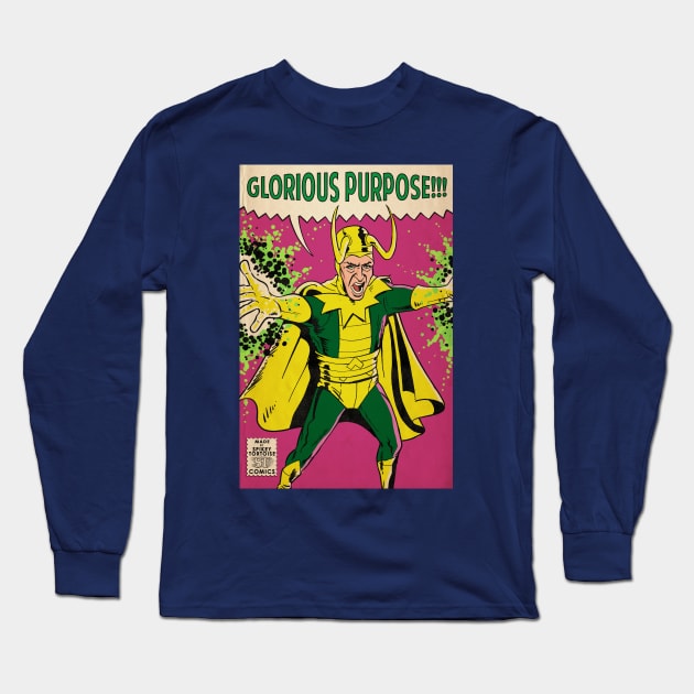 Loki Glorious Purpose Long Sleeve T-Shirt by SpikeyTortoiseComics